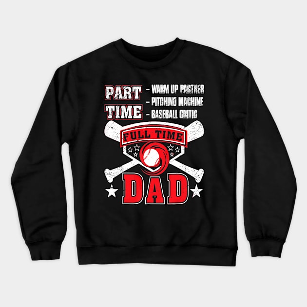 Mens Part Time Warm Up Partner Pitching Machine Baseball Dad Crewneck Sweatshirt by marcrosendahle